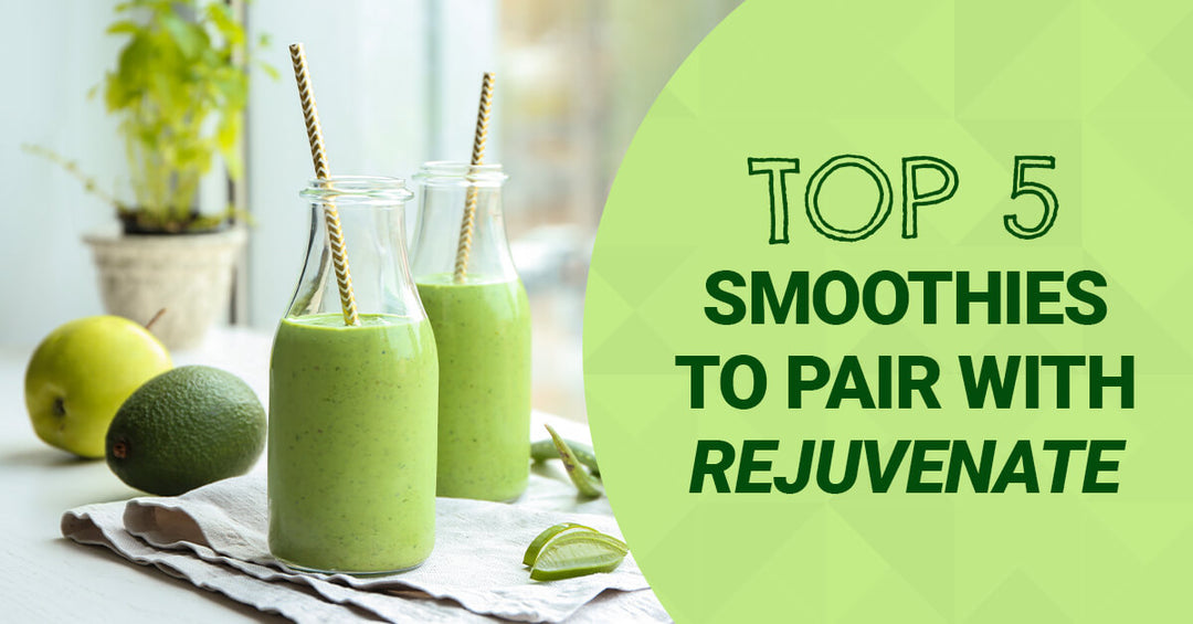 The 5 Best Healthy Smoothies with Rejuvenate Muscle