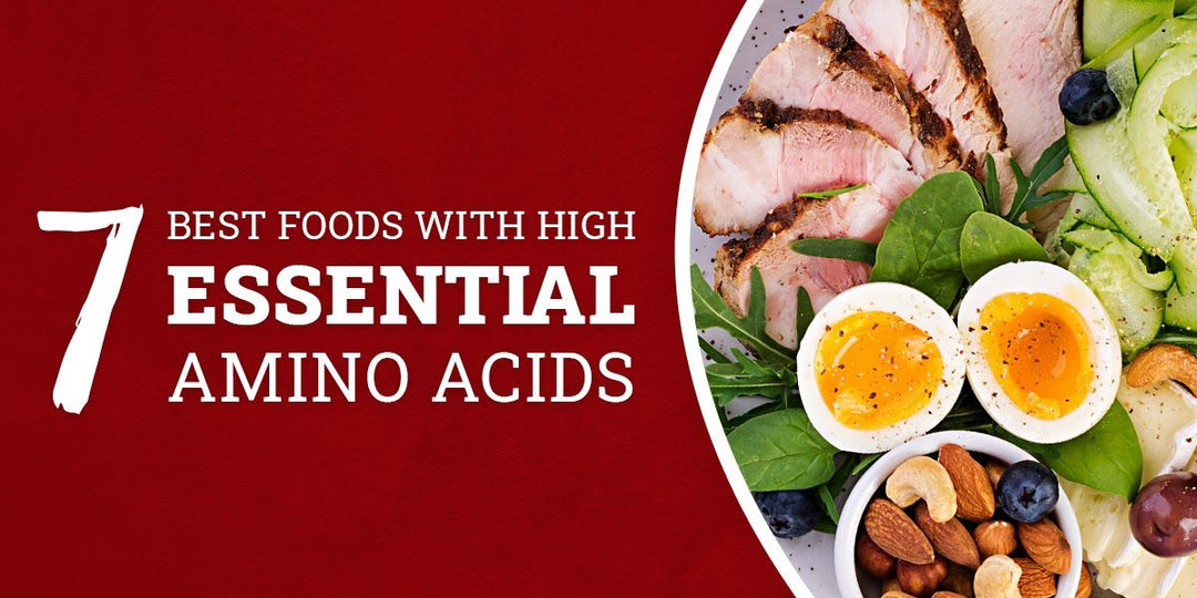 The 7 Best Foods With High Essential Amino Acids - Rejuvenate